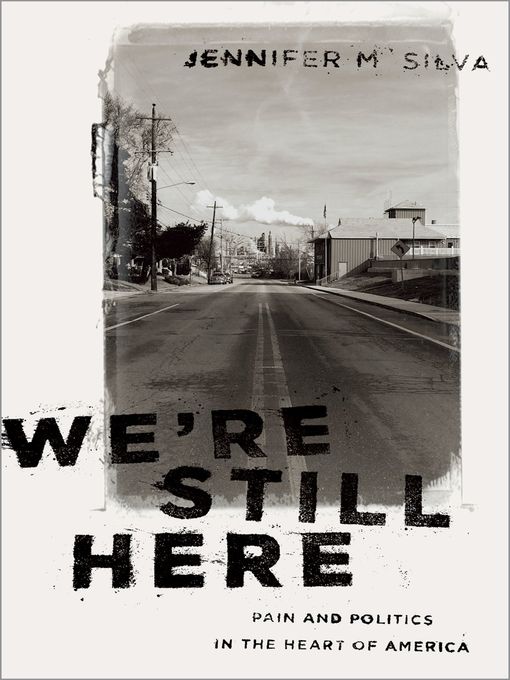 Title details for We're Still Here by Jennifer M. Silva - Available